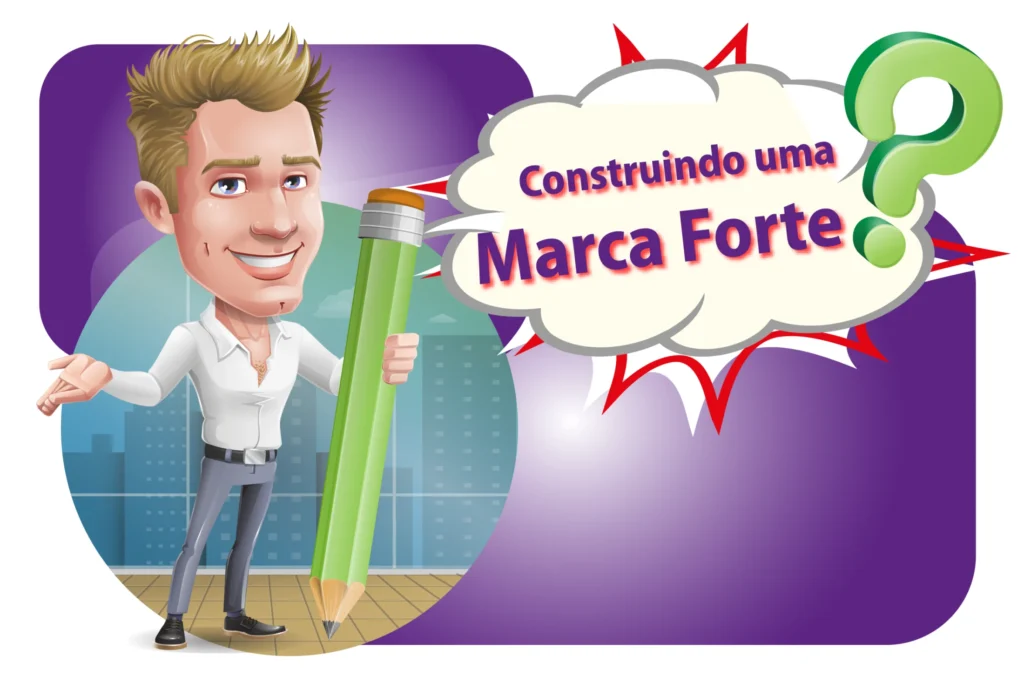 Ilustração sobre construção de uma marca forte